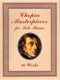 Chopin Masterpieces For Solo Piano (noty na sólo klavír)