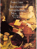 Liszt : Beethoven Symphonies Nos. 1-5 Transcribed For Solo Piano (noty na sólo klavír)