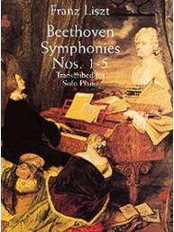 Liszt : Beethoven Symphonies Nos. 1-5 Transcribed For Solo Piano (noty na sólo klavír)