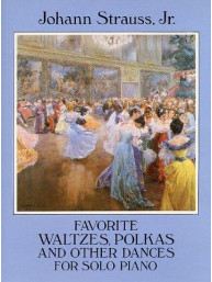 Johann Strauss II: Favorite Waltzes Polkas And Other Dances For Solo Piano (noty na sólo klavír)