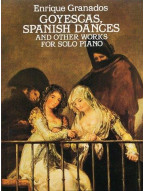 Enrique Granados: Goyescas, Spanish Dances And Other Works For Solo Piano (noty na sólo klavír)