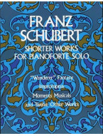 Franz Schubert: Shorter Works For Pianoforte Solo (noty na sólo klavír)