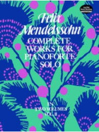 Felix Mendelssohn: Complete Works For Pianoforte Solo Volume II (noty na sólo klavír)
