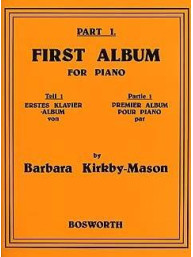 Barbara Kirkby-Mason: First Album For Piano - Part 1 (noty na sólo klavír)