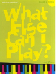 What Else Can I Play - Grade 4 Piano (noty na sólo klavír)