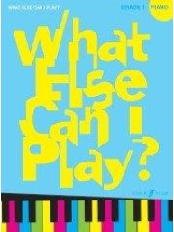 What Else Can I Play? Piano Grade 1 (noty na sólo klavír)