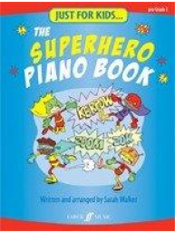Just For Kids... The Superhero Piano Book (noty na sólo klavír)