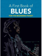 A First Book Of Blues For The Beginning Pianist (noty na sólo klavír)