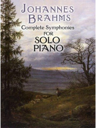 Johannes Brahms: Complete Symphonies (Solo Piano) (noty na sólo klavír)