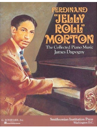 Jelly Roll Morton: The Collected Piano Music (noty na sólo klavír)