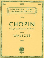 Frederic Chopin: Complete Works For The Piano Book I Waltzes (noty na sólo klavír)