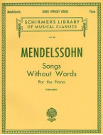 Felix Mendelssohn: Songs Without Words (noty na sólo klavír)
