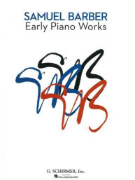 Samuel Barber: Early Piano Works (noty na sólo klavír)