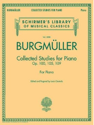 Johann Friedrich Burgmüller: Collected Studies For Piano - Op.100, Op.105, Op.109 (noty na sólo klavír)