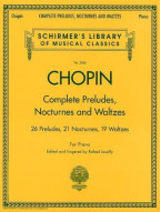 Frederic Chopin: Complete Preludes, Nocturnes And Waltzes (Updated Edition) (noty na sólo klavír)