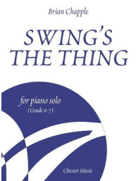 Brian Chapple: Swing’s The Thing for Piano Solo (Grade 6 – 7) (noty na sólo klavír)