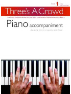 Three's A Crowd: Book 1 Piano Accompaniment (noty na sólo klavír)