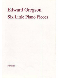 Edward Gregson: Six Little Pieces For Piano (noty na sólo klavír)