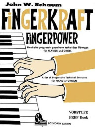 John W. Schaum: Fingerkraft Vorstufe (Fingerpower Prep Book) (noty na sólo klavír)