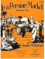 Albert Ketelbey: In A Persian Market (noty na snadný sólo klavír)