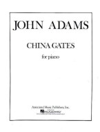 John Adams: China Gates (noty na sólo klavír)