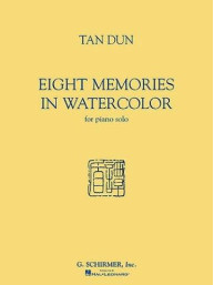 Tan Dun: Eight Memories In Water Colour (noty na sólo klavír)