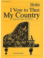 Gustav Holst: I Vow To Thee My Country (Easy Piano No.52) (noty na sólo klavír)