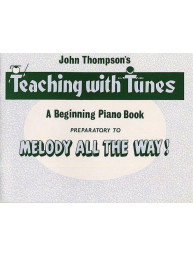 John Thompson's Melody All The Way Preparatory Book (noty na sólo klavír)