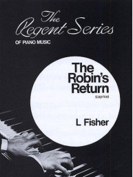 L. Fisher: The Robin's Return (Caprice) (noty na sólo klavír)
