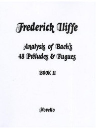 Frederick Iliffe: Analysis Of Bach's 48 Preludes & Fugues Book 2 (noty na sólo klavír)