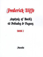 Frederick Iliffe: Analysis Of Bach's 48 Preludes & Fugues Book 1 (noty na sólo klavír)