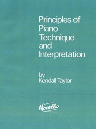 Principles Of Piano Technique And Interpretation (noty na sólo klavír)