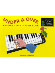 Carol Barratt: Under And Over - Chester's Easiest Scale Book (noty na sólo klavír)
