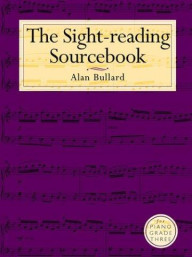 Bullard: The Sight-Reading Sourcebook For Piano Grade Three (noty na sólo klavír)