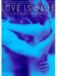 Love Is Blue (noty na klavír, zpěv, akordy na kytaru)
