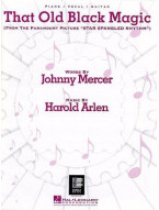 Harold Arlen: That Old Black Magic (noty na klavír, zpěv, akordy na kytaru)