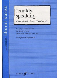 Choral Basics: Frankly Speaking - Three Classic Frank Sinatra Songs (SA and Piano) (noty pro dvojhlasý sborový zpěv, klavír)