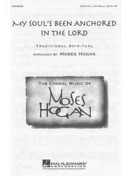 Moses Hogan: My Soul's Been Anchored In The Lord (noty na sborový zpěv SATB) - SADA 5 ks