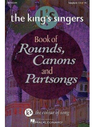 The King's Singers: Book Of Rounds, Canons And Partsongs (noty na sborový zpěv SATB)