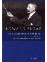 Edward Elgar: Five Unaccompanied Part Songs Op. 71, 72, 73 (noty na sborový zpěv SATB)