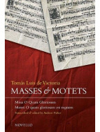 Tomas Luis De Victoria: Masses And Motets - Missa O Quam Gloriosum (noty na sborový zpěv SATB)