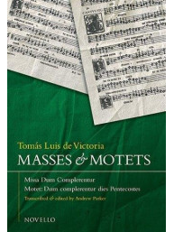 Tomas Luis De Victoria: Masses And Motets - Missa Dum Complerentur (noty na sborový zpěv SATB)