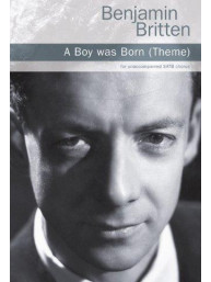 Benjamin Britten: A Boy Was Born (Theme) (noty na sborový zpěv SATB) - SADA 5 ks