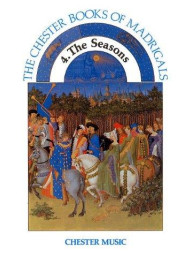 Chester Book Of Madrigals Book 4: The Seasons (noty na sborový zpěv SATB)