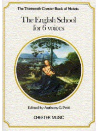 The Chester Book Of Motets Vol. 13: The English School For 6 Voices (noty na sborový zpěv SATB)