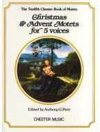 The Chester Book Of Motets Vol. 12: Christmas And Advent Motets For 5 Voices (noty na sborový zpěv SATB)