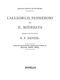 Handel: L'allegro Il Pensieroso Ed Il Moderato (noty na sborový zpěv SATB)