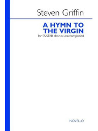 Steven Griffin: A Hymn To The Virgin (noty na sborový zpěv SATB) - SADA 5 ks
