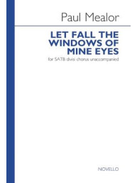 Paul Mealor: Let Fall The Windows Of Mine Eyes (noty na sborový zpěv SATB) - SADA 5 ks