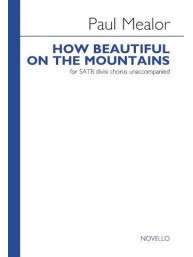Paul Mealor: How Beautiful On The Mountains (noty na sborový zpěv SATB) - SADA 5 ks